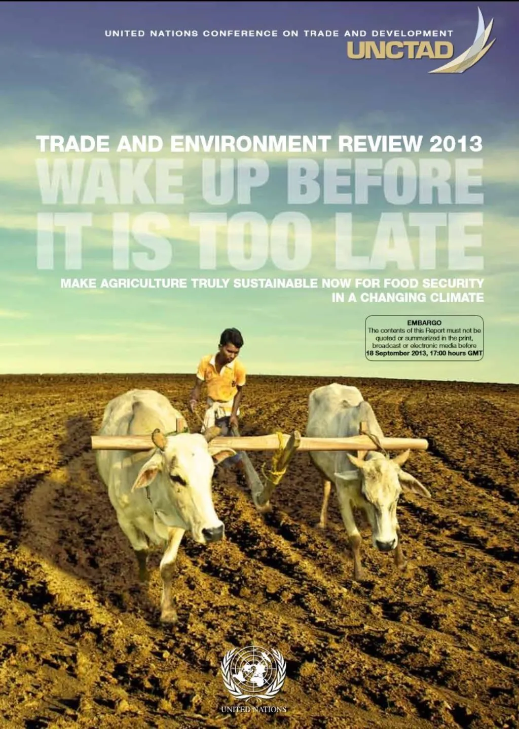 Rapporten Trade and Environment Review 2013: “Wake up before it is too late” kan lastes ned fra: http://unctad.org
