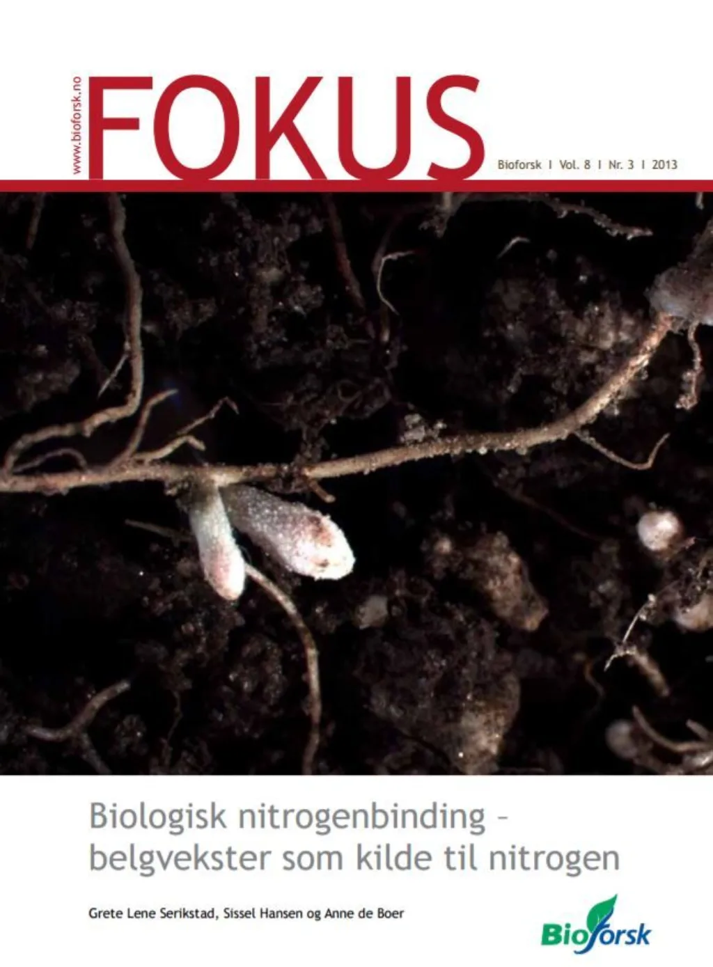 Serikstad, G.L. m.fl. 2013. Biologisk nitrogenbinding - belgvekster som kilde til nitrogen. Bioforsk Rapport 8 (3)